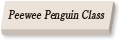 Peewee Penguin Clas